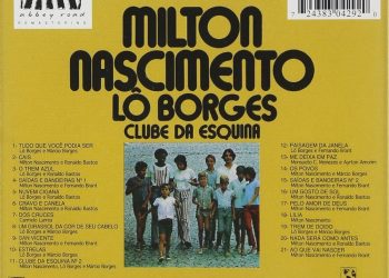 Clube da Esquina de Milton Nascimento e Lô Borges é eleito um dos 10 melhores álbuns da história